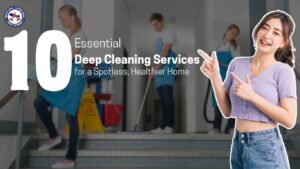 feature image of blog titled 10 essential deep cleaning services for a healthier home